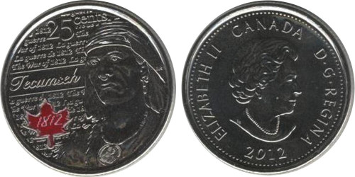 25 центов 2012 Канада — Война 1812 года — Вождь Шайенов Текумсе — эмаль